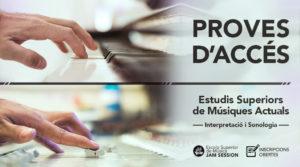 PROVES D’ACCÉS 2018/19 – ESTUDIS SUPERIORS DE MÚSIQUES ACTUALS [ESM JAM SESSION]