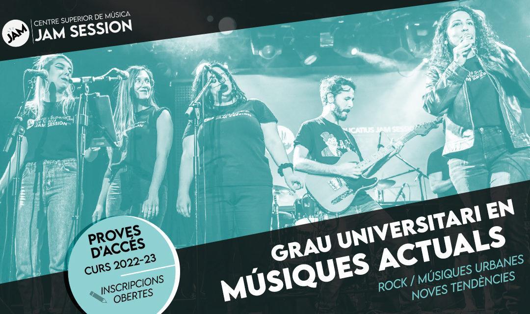 PROVES D’ACCÉS DE L’ESM JAM SESSION – GRAU UNIVERSITARI EN MÚSIQUES ACTUALS (curs 2022-23)