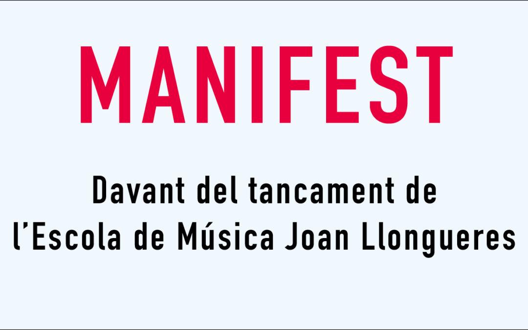MANIFEST Davant del tancament de l’Escola de Música Joan Llongueres